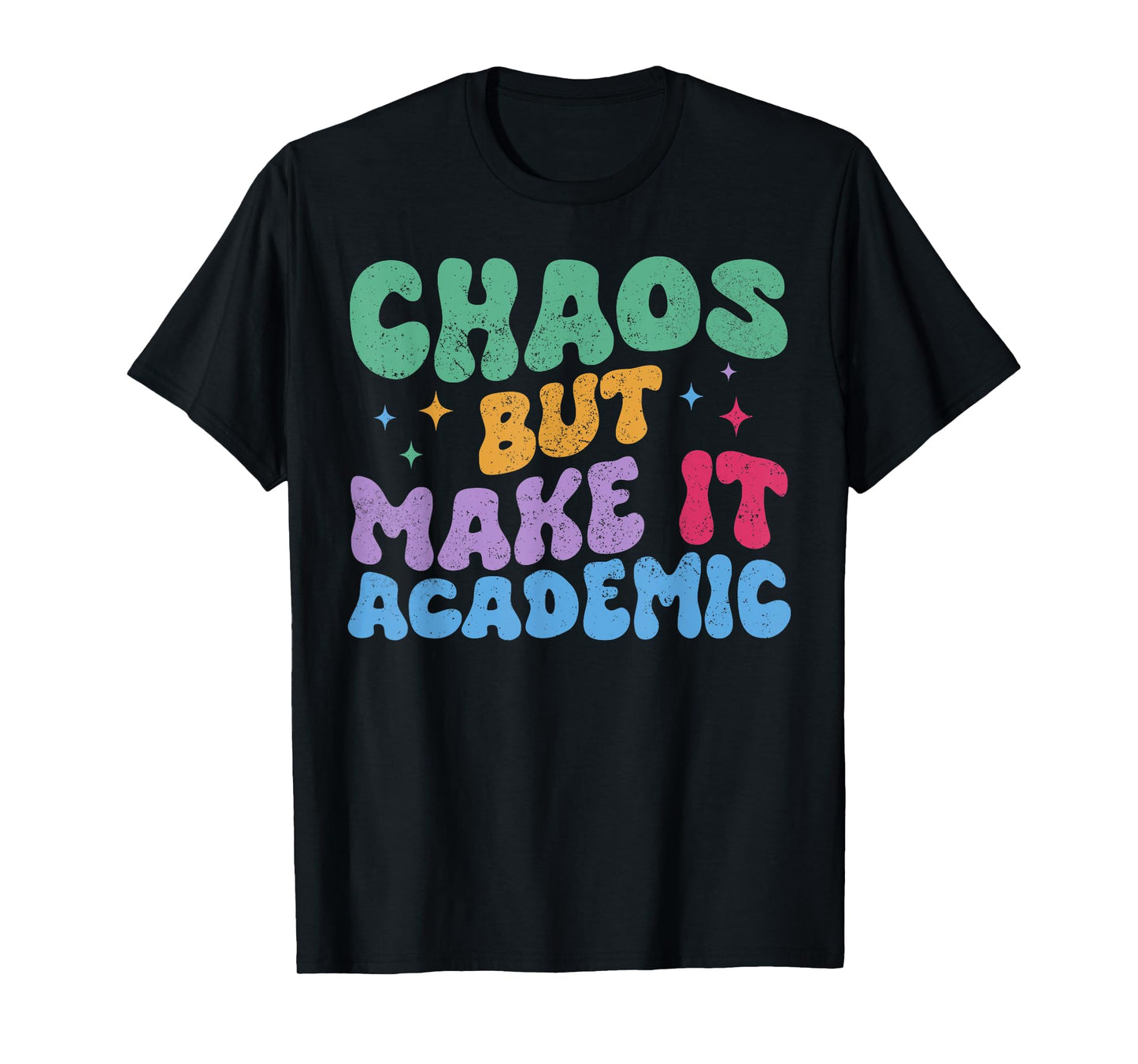 Chaos But Make It Academic Funny Teacher Back To School T-Shirt