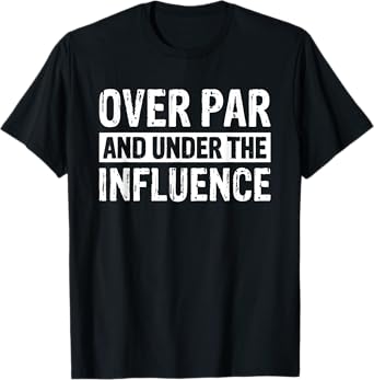 Alcohol Golf Beer Drinking Buddy Golfer Over Par And Under The Influence Golf T-Shirt - Unisex-Adults, Black, Small, Short Sleeve, T-Shirt
