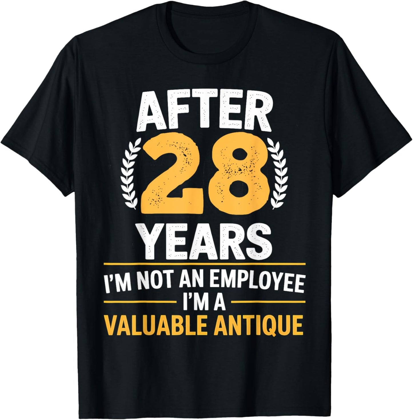 28 years work anniversary Funny 28 Year Service anniversary T-Shirt