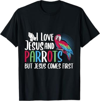 Parrots Lover Christian Religion Faith Jesus Catholic T-Shirt