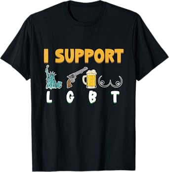 I Support Liberty, Guns, Beer, and Boobs Funny Patriotic T-Shirt