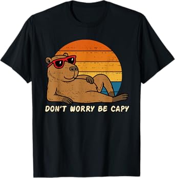 Dont Worry Capybara Be Capy Funny Saying Women Men Kids T-Shirt