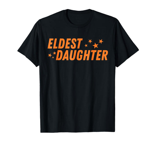 Eldest Daughter Trendy Life of A Daughter T-Shirt