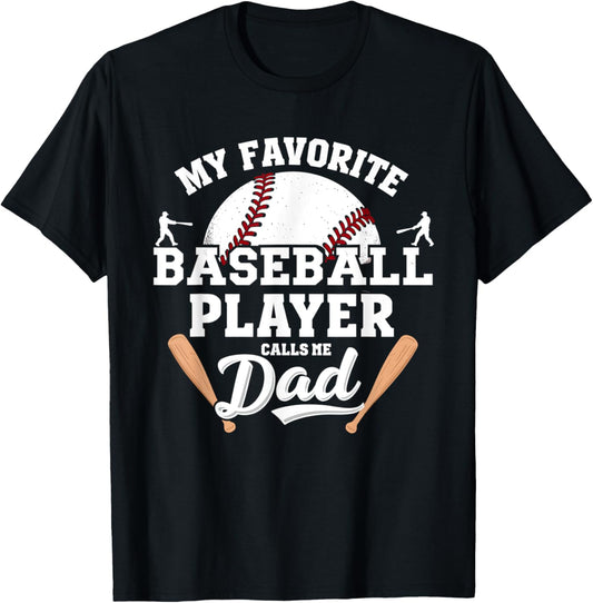 My Favorite Baseball Player Calls Me Dad Father’s Day T-shirt