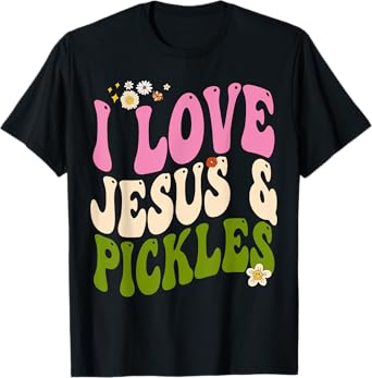 Hippie Groovy I Love Pickles & Jesus Pickle Retro Vegetarian T-Shirt