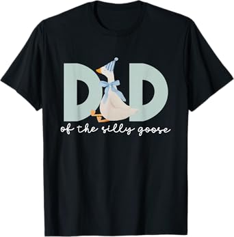 Dad Of The Silly Goose Silly Goose Birthday Matching Family T-Shirt