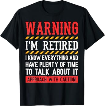 Best Retirement Novelty For Men Women Dad Grandpa Retirement T-Shirt
