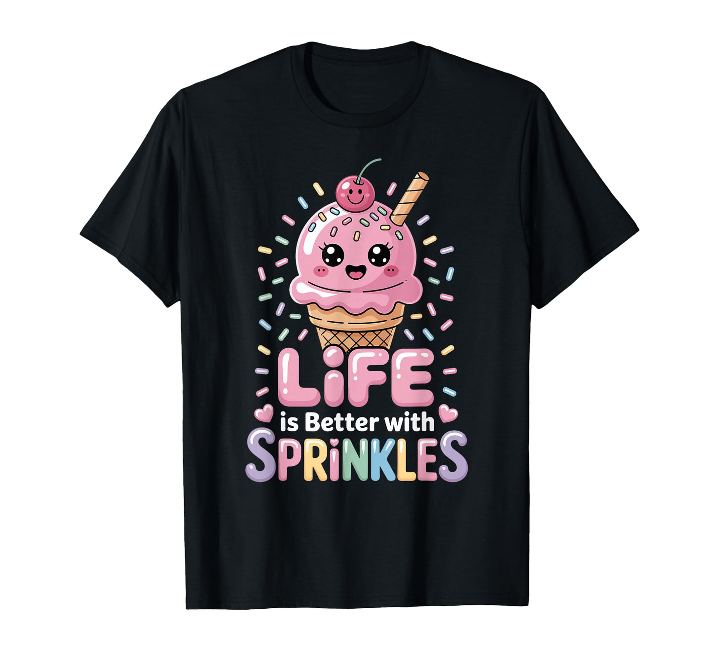 Cute Ice Cream Girl Life Is Better With Sprinkles T-Shirt