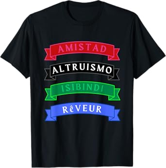 AMISTAD, ISIBINDI, ALTRUISMO, REVEUR 4 Houses 1 Family T-Shirt