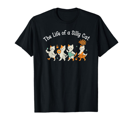 The Life of a Silly Cat Funny Trendy Meme Show Girl T-Shirt