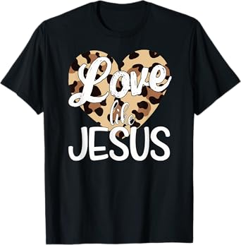 Love Like Jesus Leopard Print T-Shirt