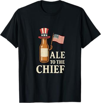 Ale to the Chief Patriotic Beer Bottle Graphic T-Shirt