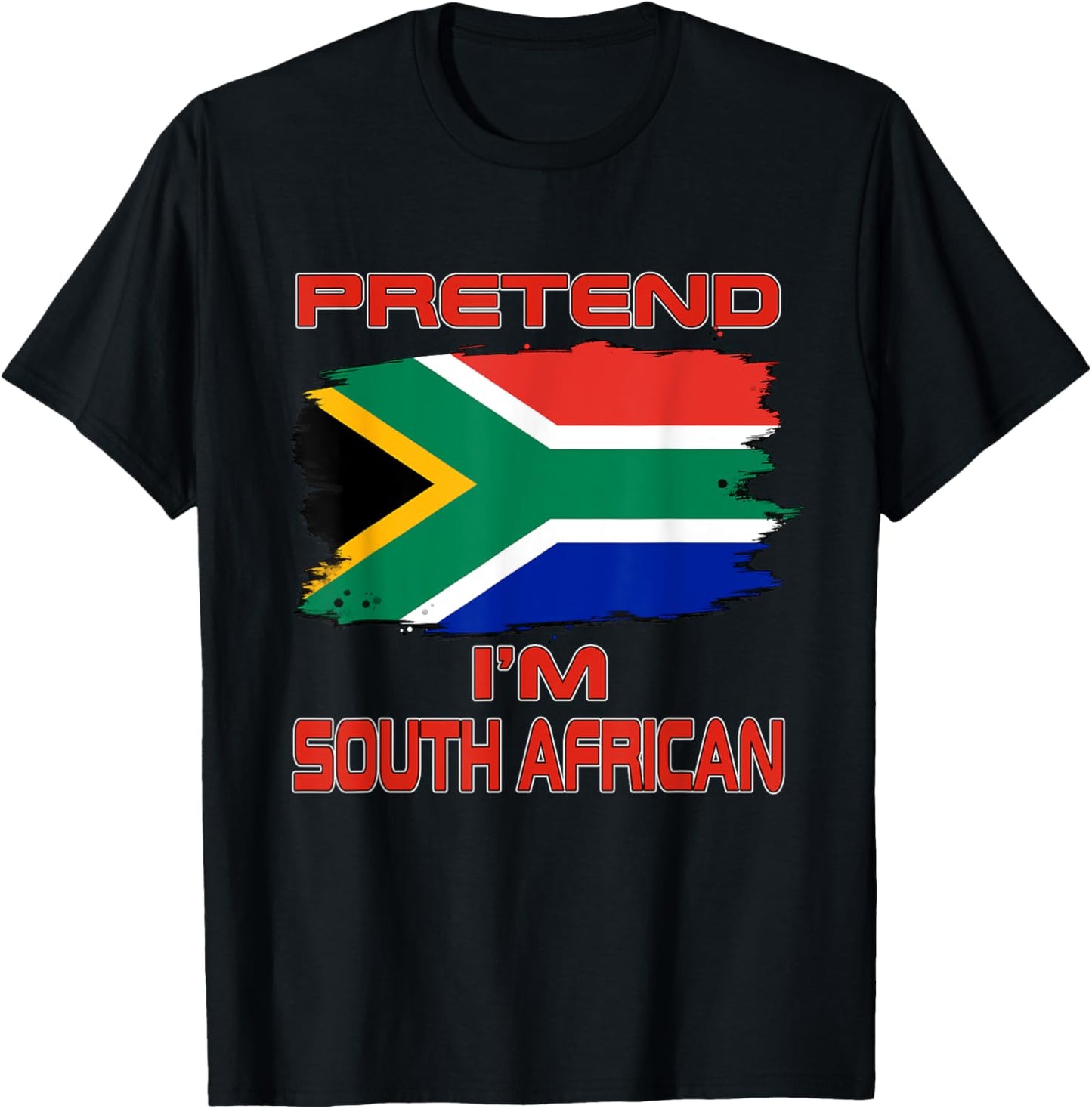 Pretend I'm South African Flag South Africa T-Shirt