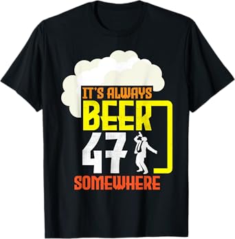 Suit Guy It's Always Beer 47 Years Old Somewhere Party Vibes T-Shirt