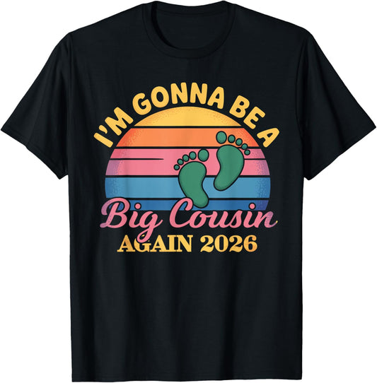 I'm Gonna Be A Big Cousin Again 2026 Vintage Fathers Day T-Shirt