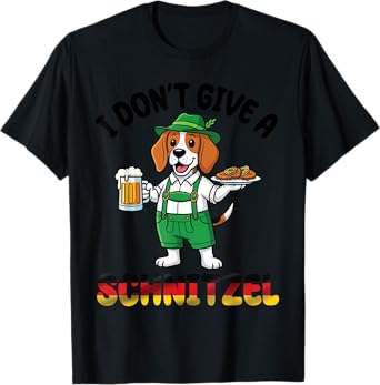 Dog Lederhosen and Beer I Don't Give A Schnitzel Oktoberfest T-Shirt