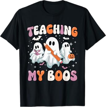 Teaching My Boos Teacher Cute Ghost Teacher Halloween T-Shirt