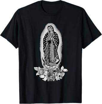 Our Lady De Guadalupe Sant Mary For Christians, Catholics T-Shirt