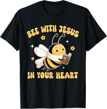Bees Christian Bee With Jesus in Your Heart Jesus Lover T-Shirt