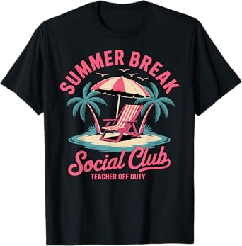 Teacher Off Duty Summer Break Social Club Beach Art T-Shirt