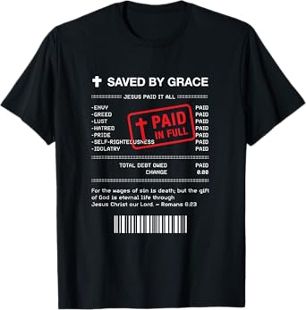Christian Shirt - Jesus Paid It All Receipt Romans 6:23 T-Shirt