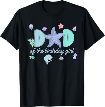 Mom & Dad of The Birthday Girl One-der The Sea Mama and Dad T-Shirt