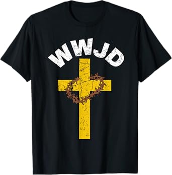 WWJD What Would Jesus Do Christian Christ Christianity Lord T-Shirt