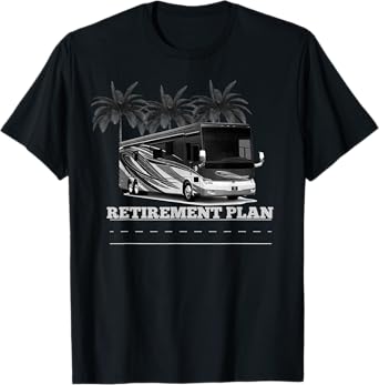 RV Retirement Plan RV T-Shirt