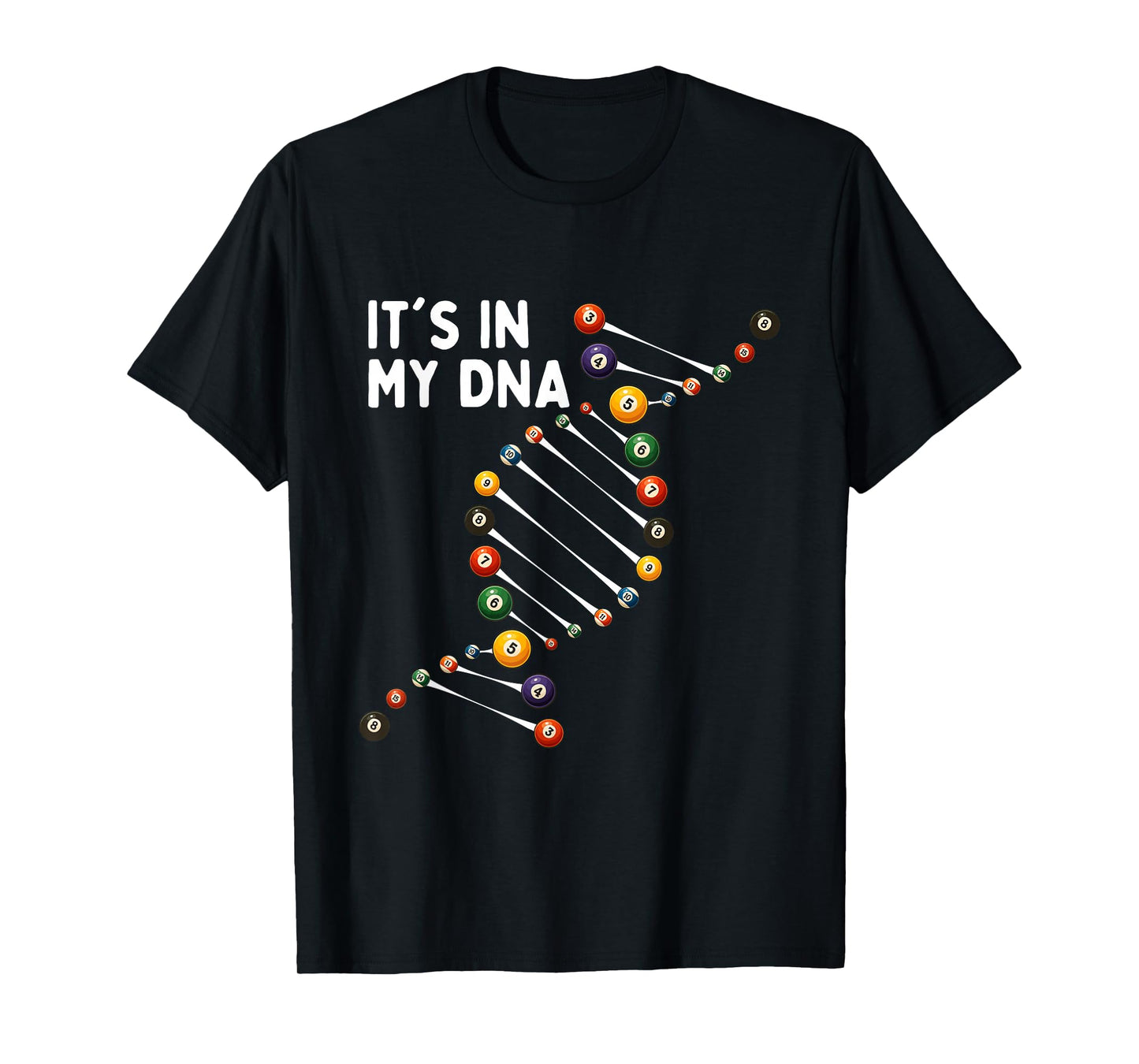 It's in My DNA - 8 Ball Billiard Game Pool Player T-Shirt