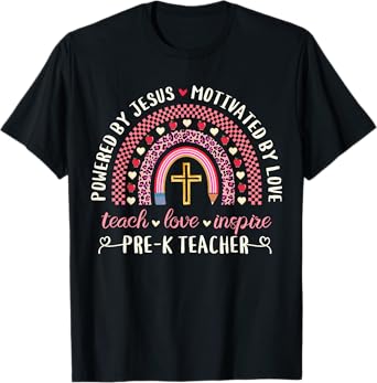 Powered By Jesus Motivated Love Christian Cute Pre-K Teacher T-Shirt