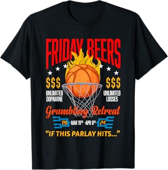 Friday Beers Gambling Retreat 2024 If This Parlay Hits T-Shirt