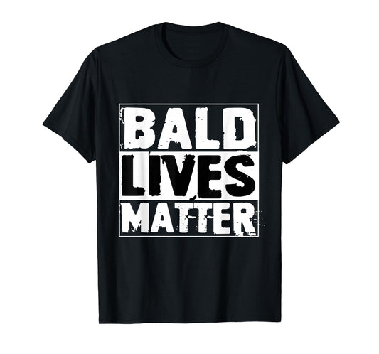 Vintage And Retro Funny Bald Men Quote Bald Lives Matter T-Shirt