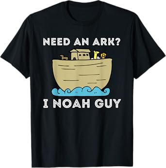 Need An Ark? I Noah Guy - Funny Christian Bible & Jesus T-Shirt