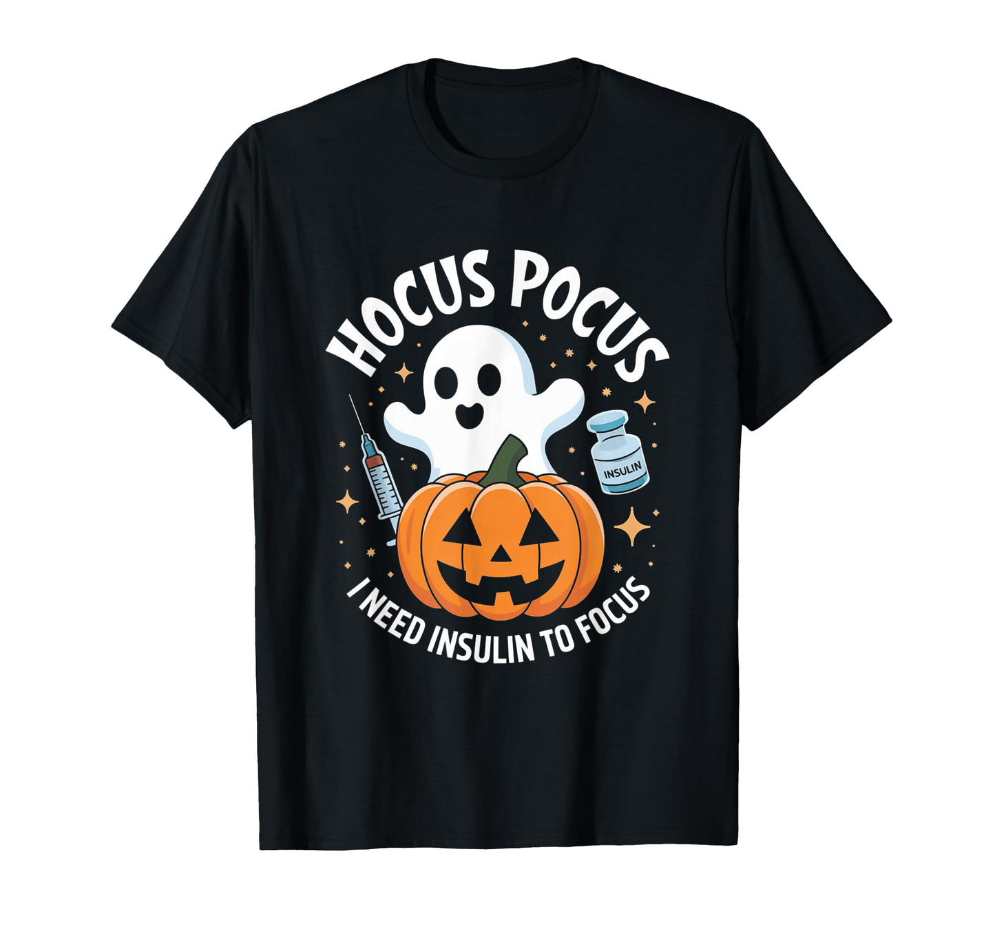 Hocus Pocus I Need Insulin To Focus Diabetes Halloween T-Shirt