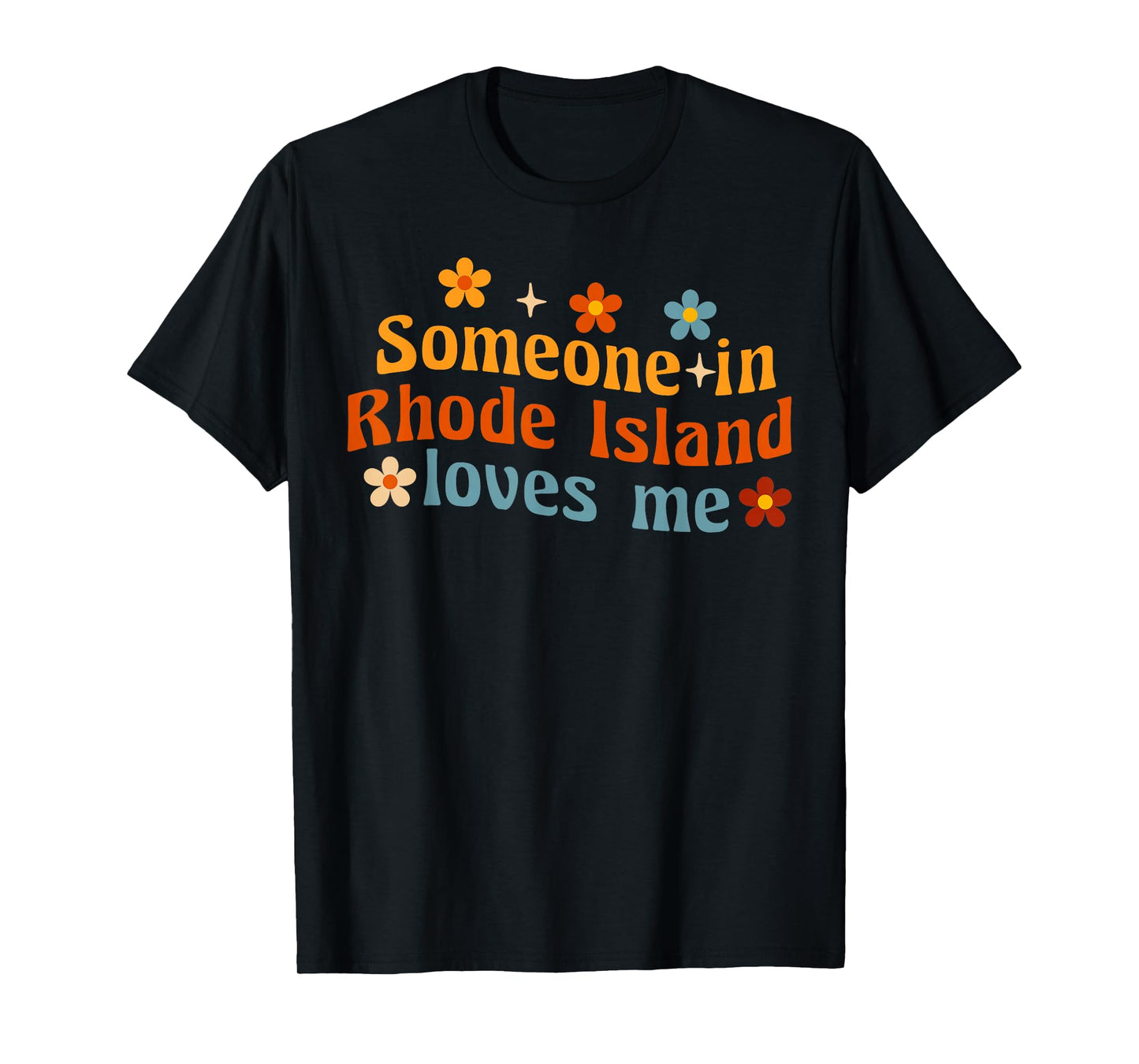 Someone In Rhode Island Loves Me T-Shirt