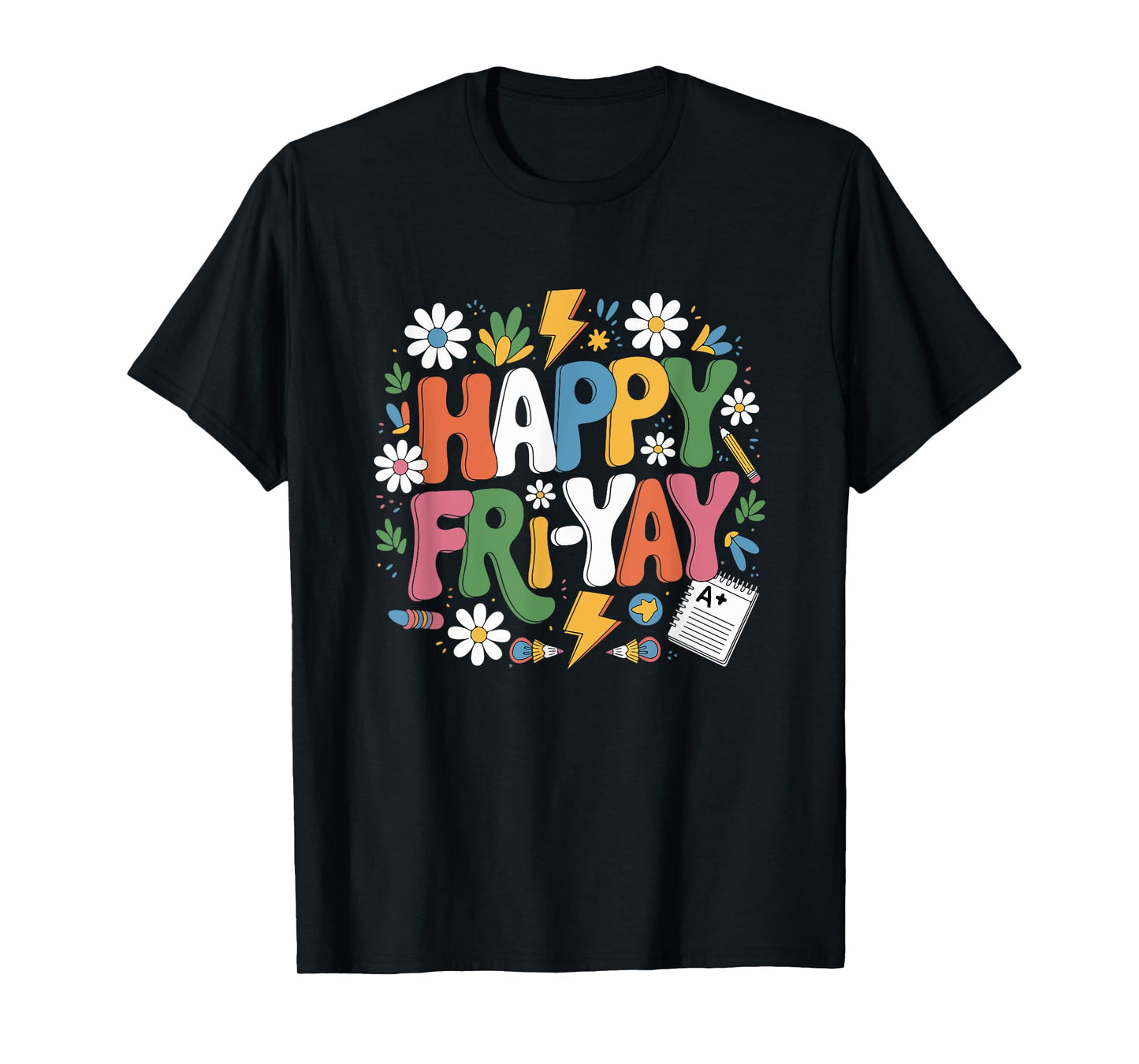 Happy Fri-Yay Funny Teacher Life Weekend Pun Happy Friday T-Shirt