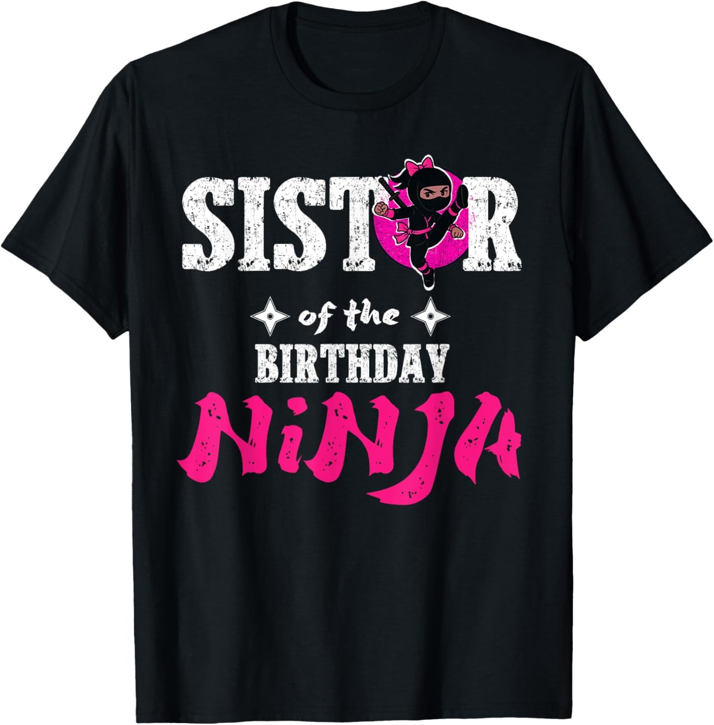Sister of the Birthday Ninja Funny Sister Ninja Birthday T-Shirt