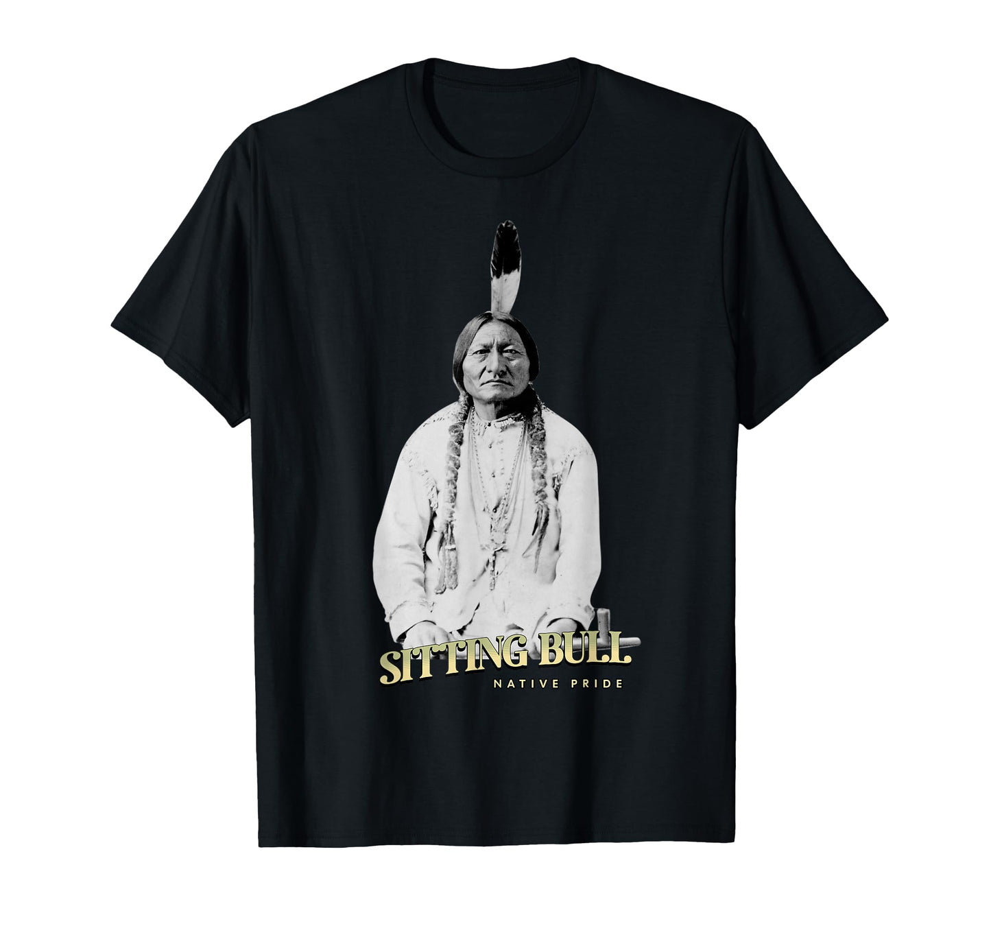 Sitting Bull Native American Indian Icon Chief Lakota Sioux T-Shirt