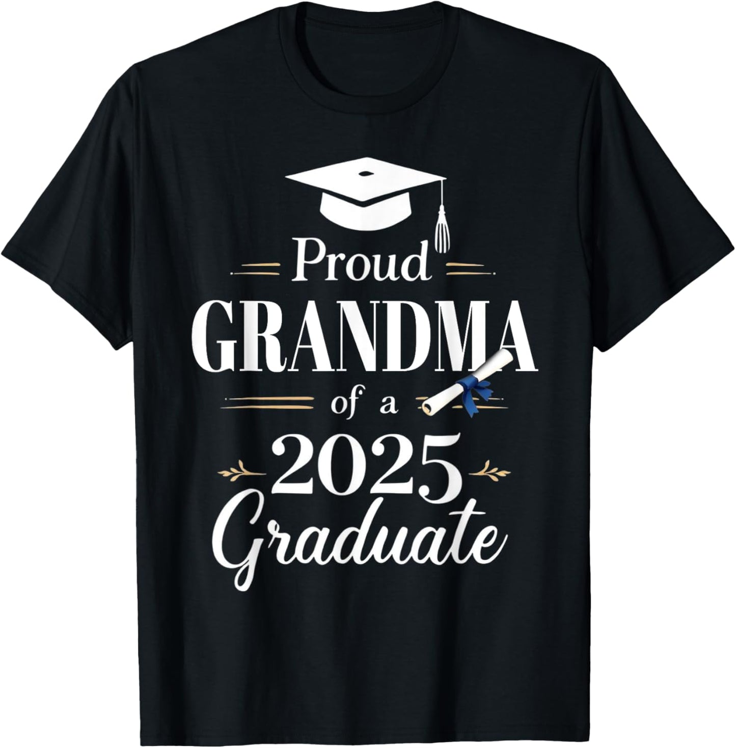 Proud Grandma of a 2025 Graduate Funny Graduation Senior T-Shirt