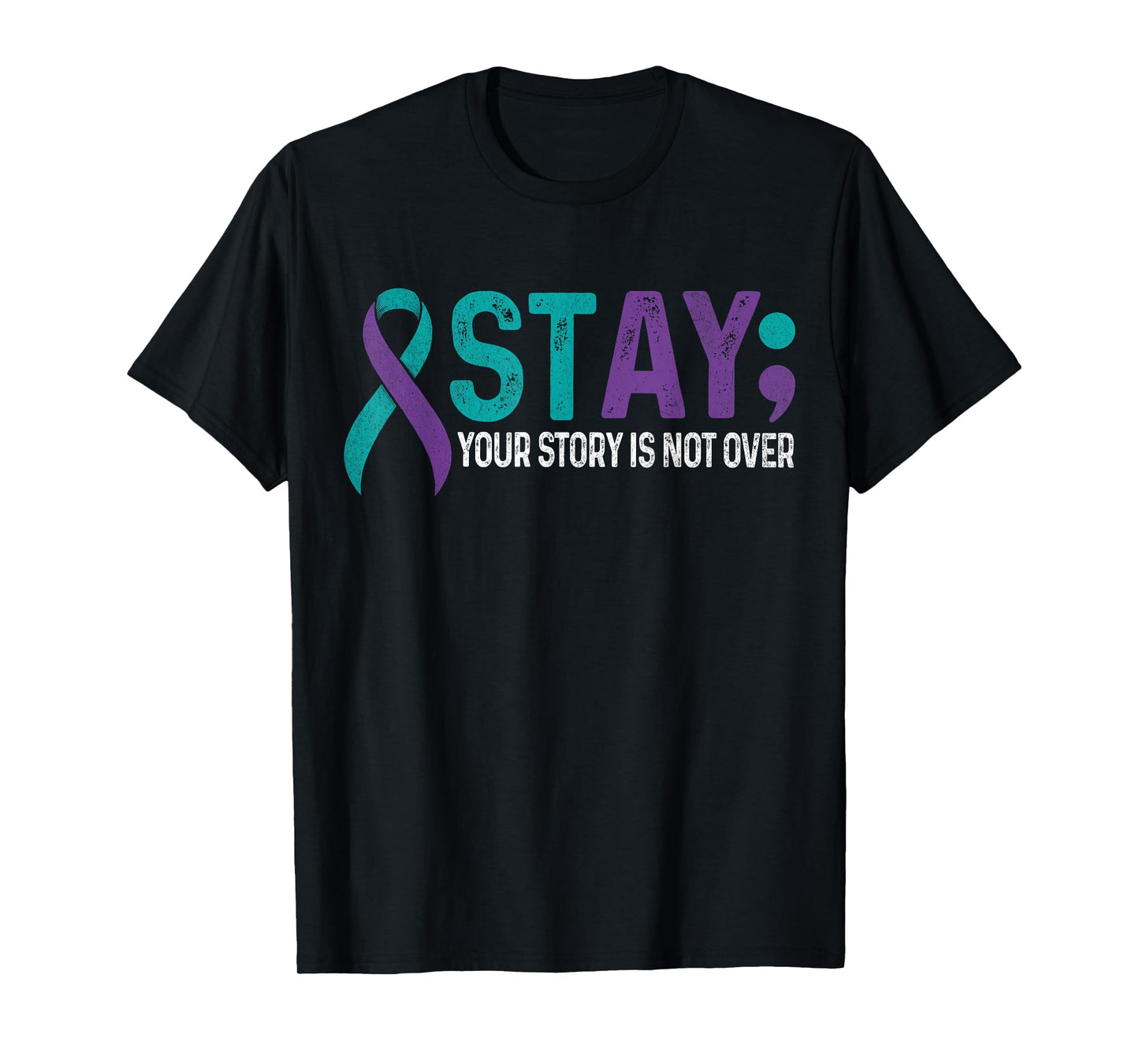 Stay Your Story is not Over Suicide Prevention Awareness T-Shirt