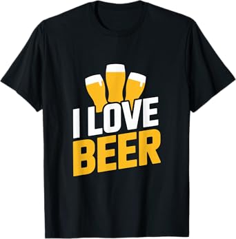 I Love Beer Fun Beer Lovers Unite T-Shirt