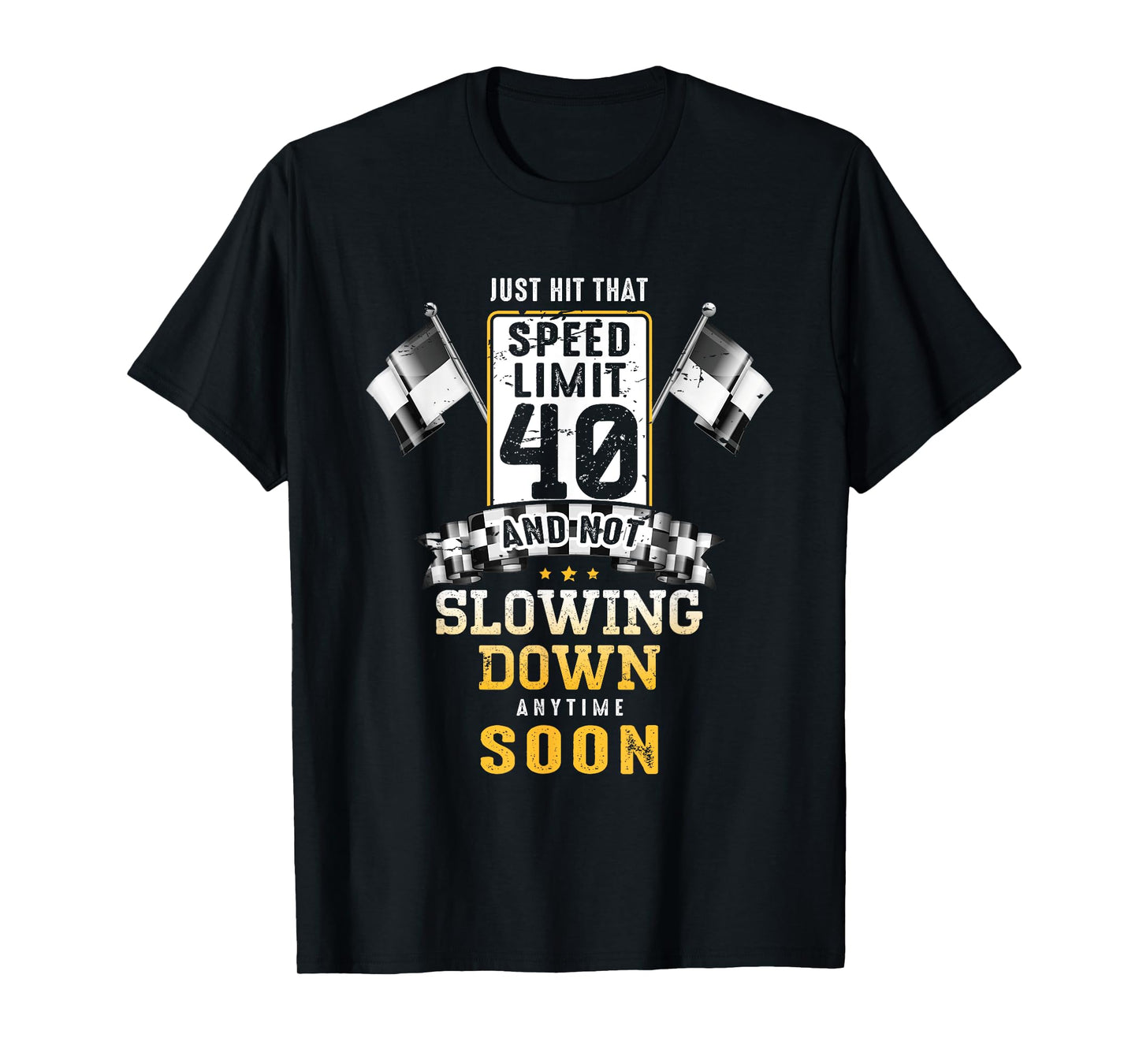 40th Birthday Idea Speed Limit Sign 40 mph Funny Driving T-Shirt