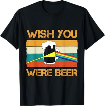 Wish You Were Beer Essential, Beer Day, Drink Beer Presents T-Shirt
