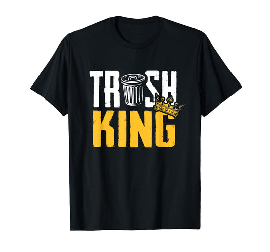 Trash King Sanitation Worker Garbage Collector T-Shirt