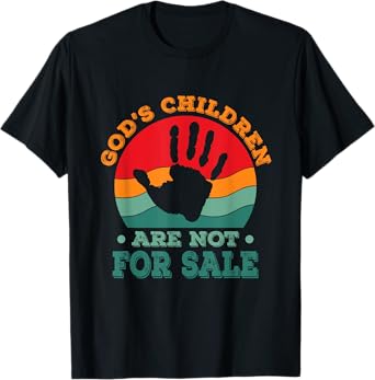God's Children Are Not For Sale funny Quote God's Childre T-Shirt