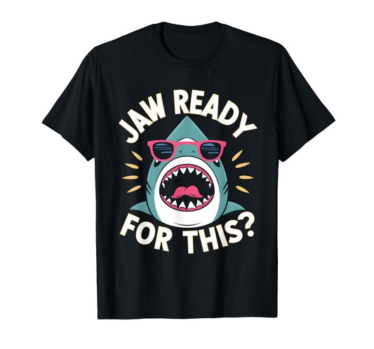 Jaw Ready For This Funny Shark Lover Ocean Wildlife T-Shirt