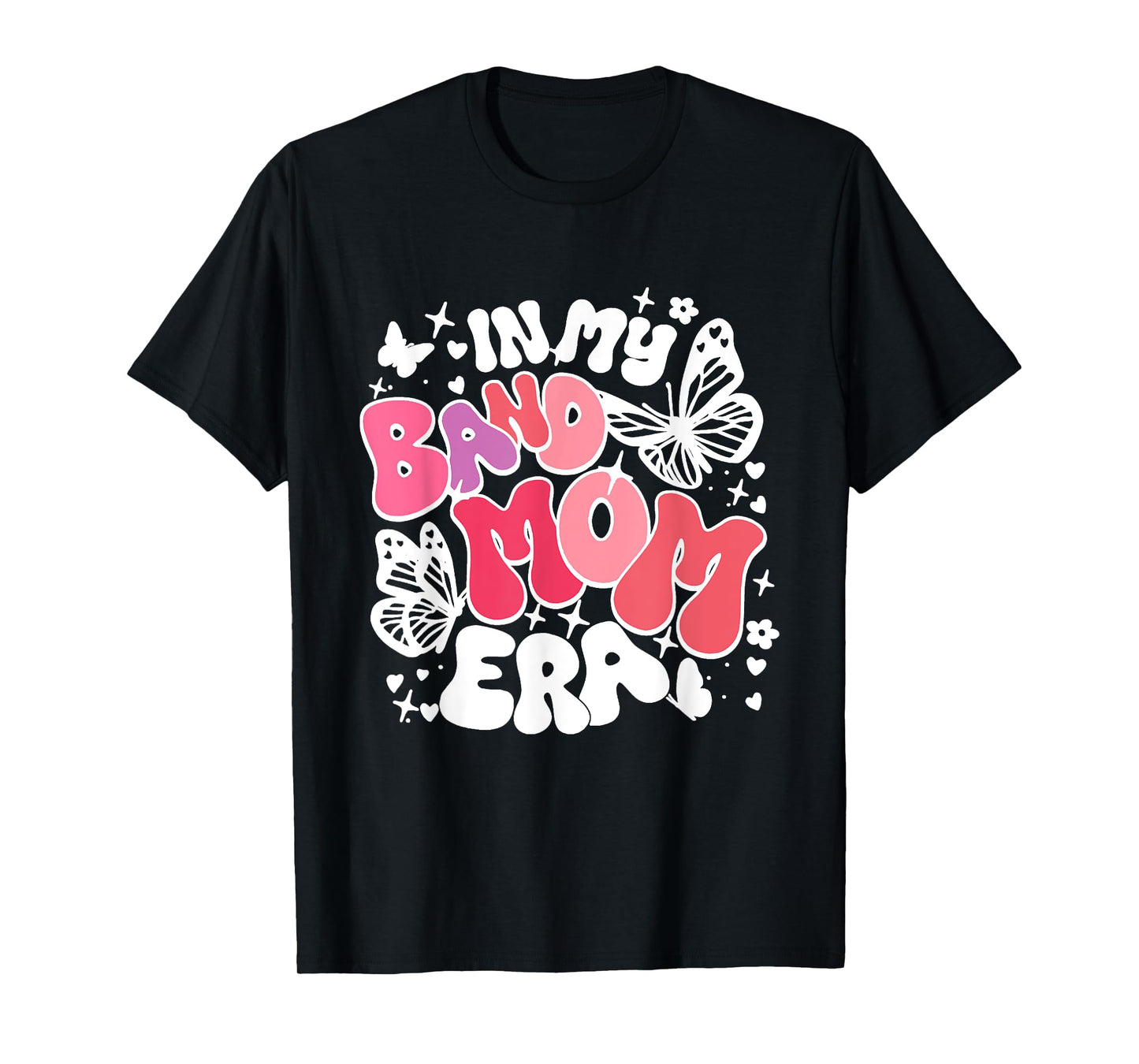 In My Band Mom Era Trendy Band Mom Life Women Girl T-Shirt