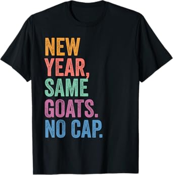 Gen Z Alpha Back To School New Year Same Goats No Cap T-Shirt
