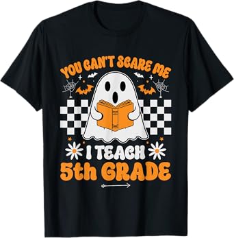 You Can't Scare Me I Teach 5th Grade Retro Teacher Halloween T-Shirt