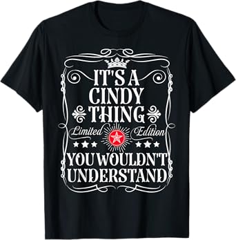 Cindy Name Its A Cindy Thing You Wouldn't Understand T-Shirt, Small, Black